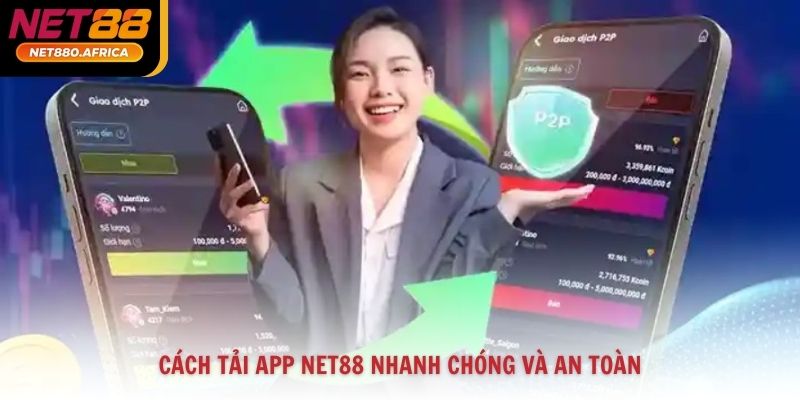 Cách tải app Net88 nhanh chóng và an toàn