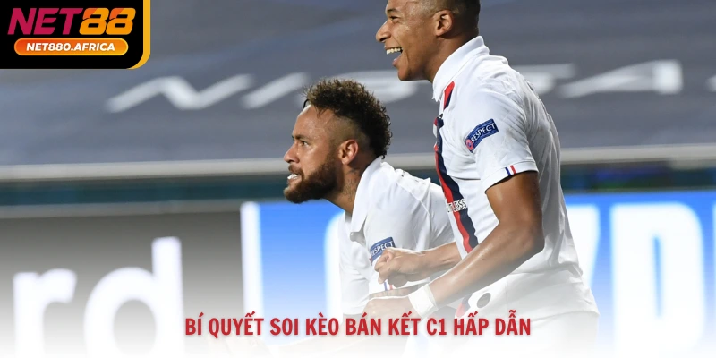 3 Bí Kíp Soi Kèo Bán Kết C1 Chuẩn Xác Từ Chuyên Gia Net88 2 Bí quyết soi kèo bán kết C1 hấp dẫn